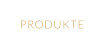 PRODUKTE
